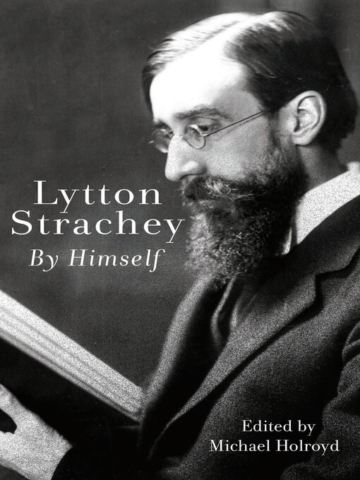 Title details for Lytton Strachey by Himself by Lytton Strachey - Wait list